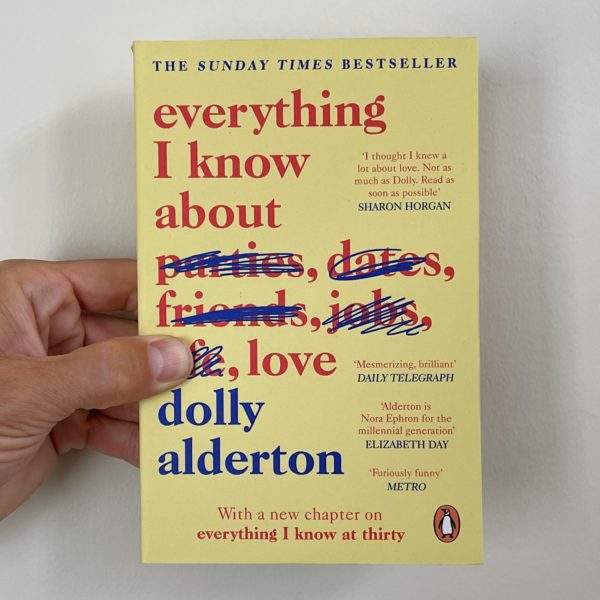 Everything I Know About Love by Dolly Alderton