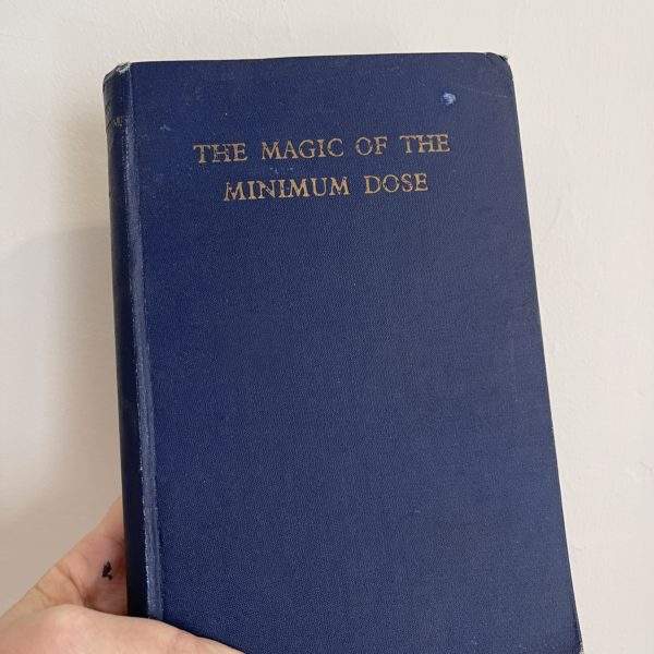 The Magic of the Minimum Dose by Dr Dorothy Shepherd
