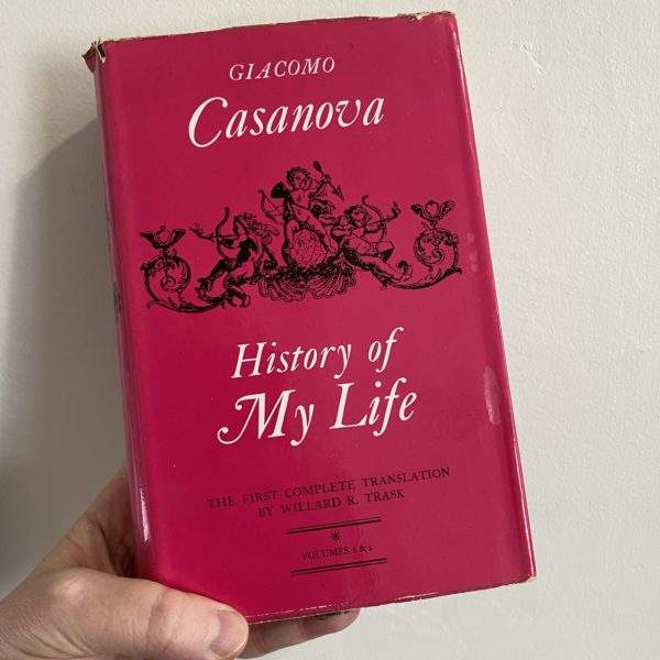 Casanova - History of My Life by Willard R. Trask