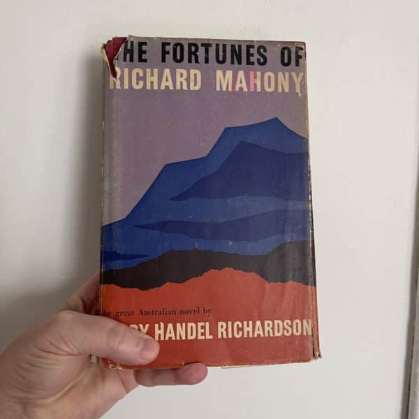The Fortunes of Richard Mahony by Henry Handel Richardson