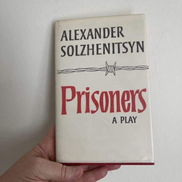 Prisoners -A Play by Alexander Solzenitsyn