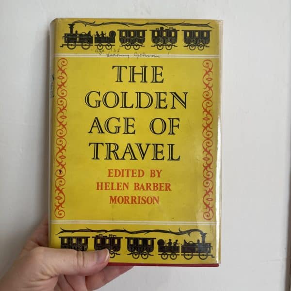 The Golden Age of Travel - Edited by Helen Barber Morrison