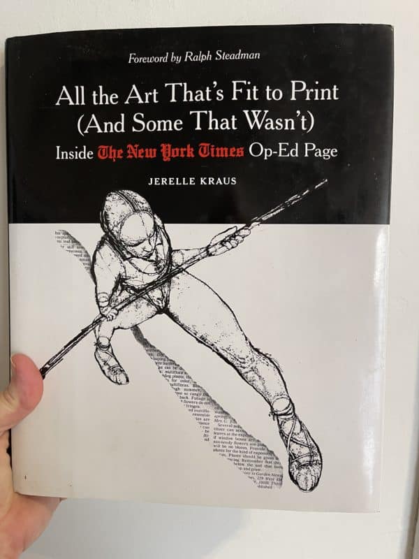 All the Art That's Fit to Print ( And Some that Wasn't) by Jerelle Kraus