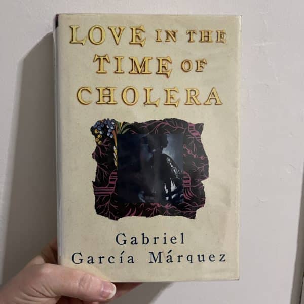 Love in the Time of Cholera by Gabriel Garcia Marquez