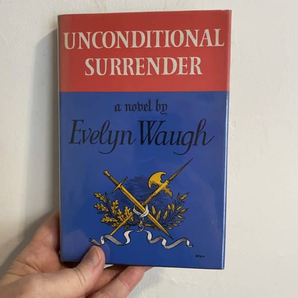 Unconditional Surrender by Evelyn Waugh