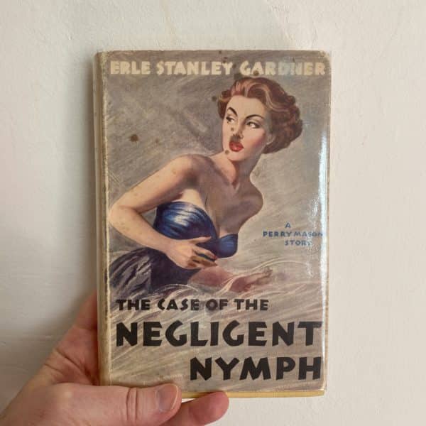 The Case of the Negligent Nymph by Erle Stanley Gardner