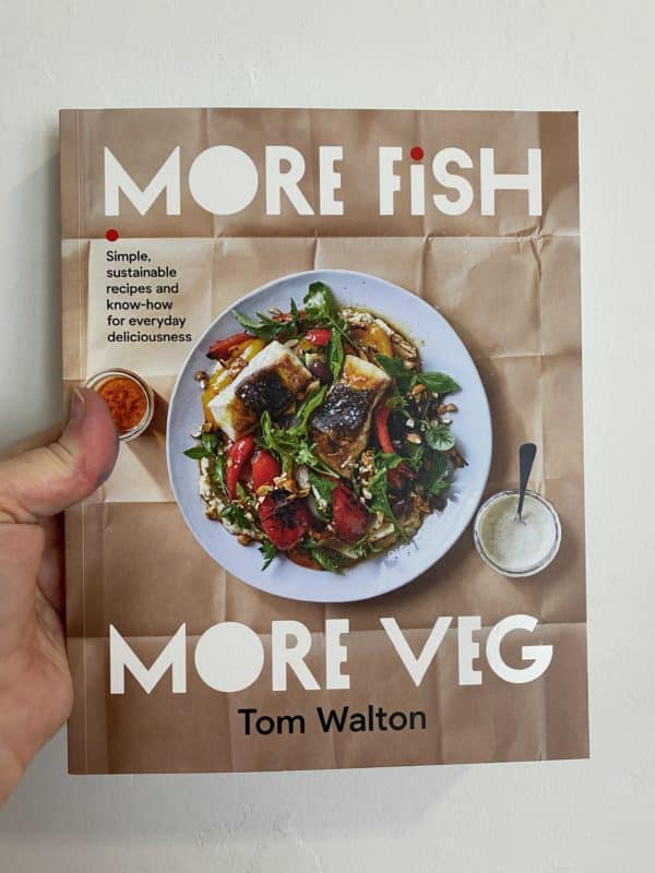 More Fish, More Veg  - by Tom Walton