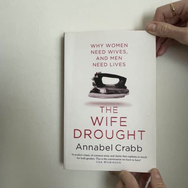 The Wife Drought by Annabel Crabb ( signed by Author)