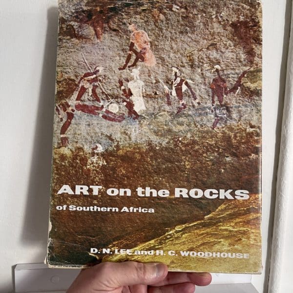 Art on the Rocks of Southern Africa by D.N. Lee and H.C. Woodhouse