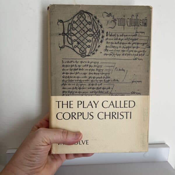 The Play Called Corpus Christi by V.A. Kolve