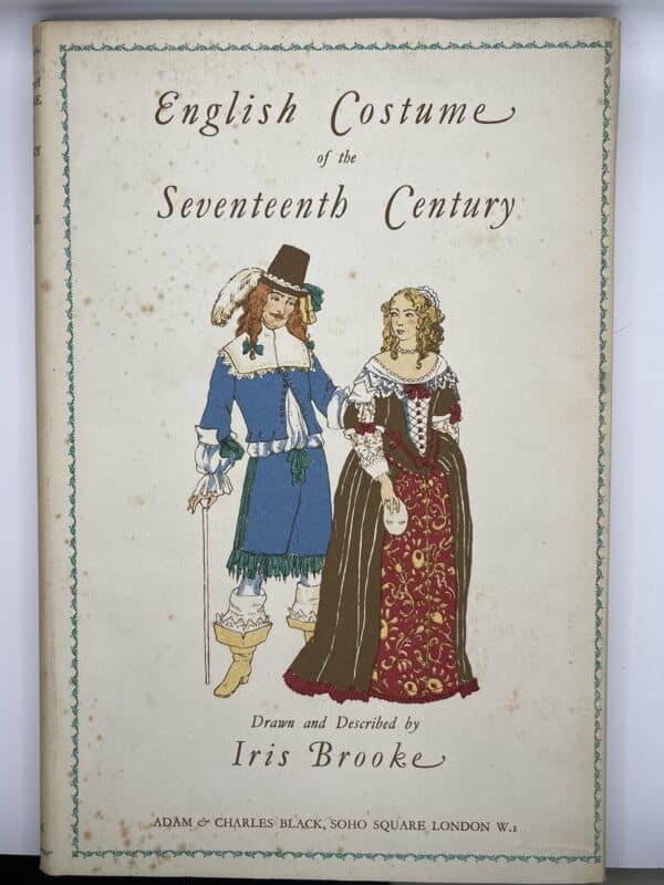 English Costumes of the Seventeenth Century by Iris Brooke