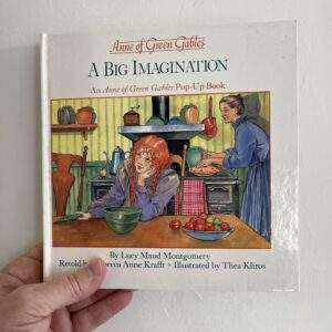 Anne of Green Gables - "A Big Imagination" Pop Up by Lucy Maud Montgomery