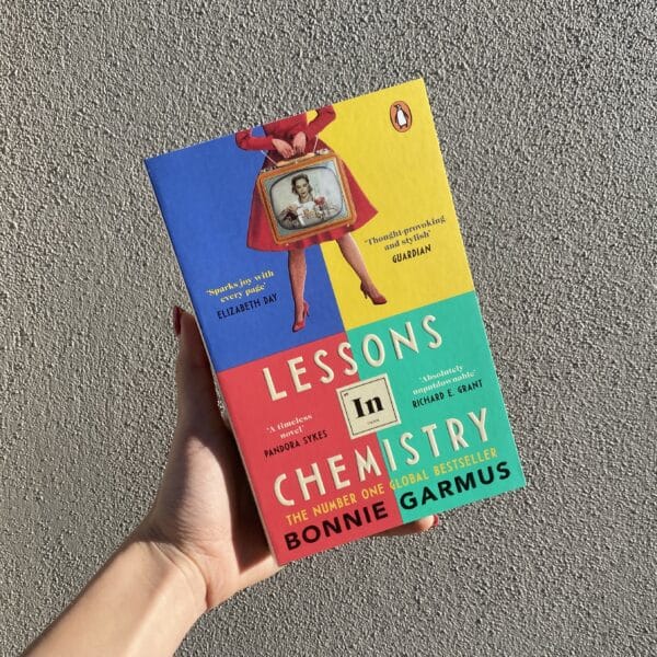 Lessons In Chemistry by Bonnie Garmus