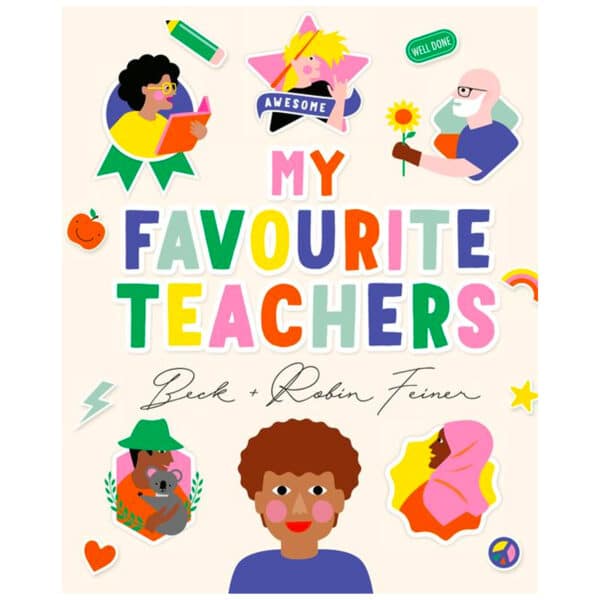 My Favourite Teachers by Beck Feiner & Robin Feiner (Signed Copy - both authors )