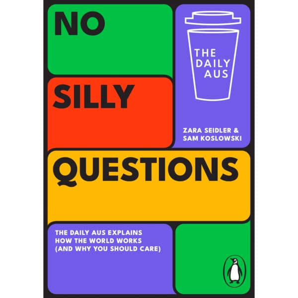 No Silly Questions by Zara Seidler & Sam Koslowski