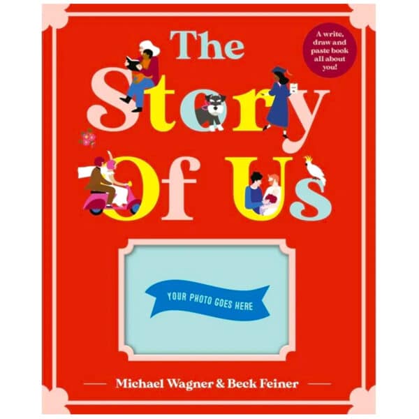 The Story of Us by Michael Wagner & Beck Feiner (Signed by Beck Feiner)