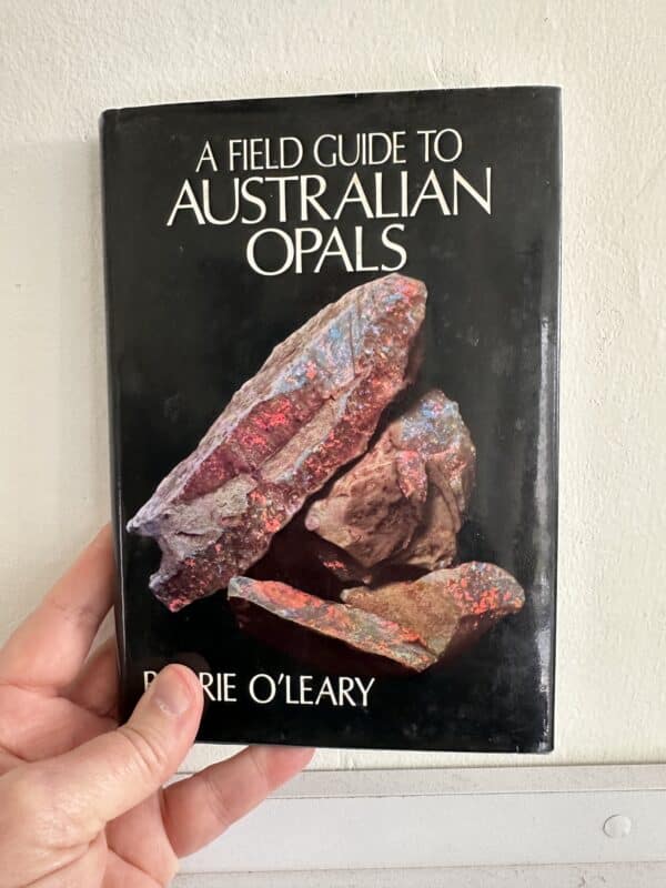 A Field Guide to Australian Opals by Barrie O'Leary ( Signed Copy)