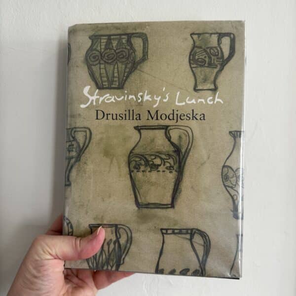 Stravinsky's Lunch by Drusilla Modjeska