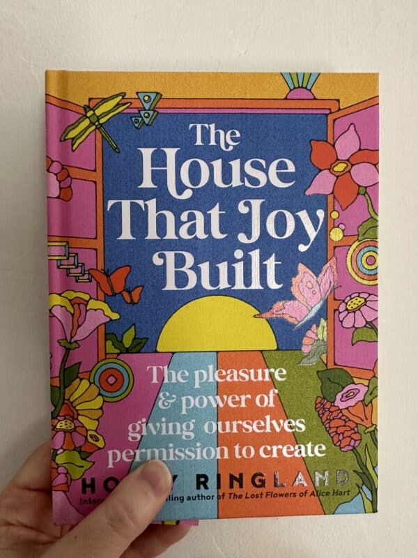 The House that Joy Built by Holly Ringland