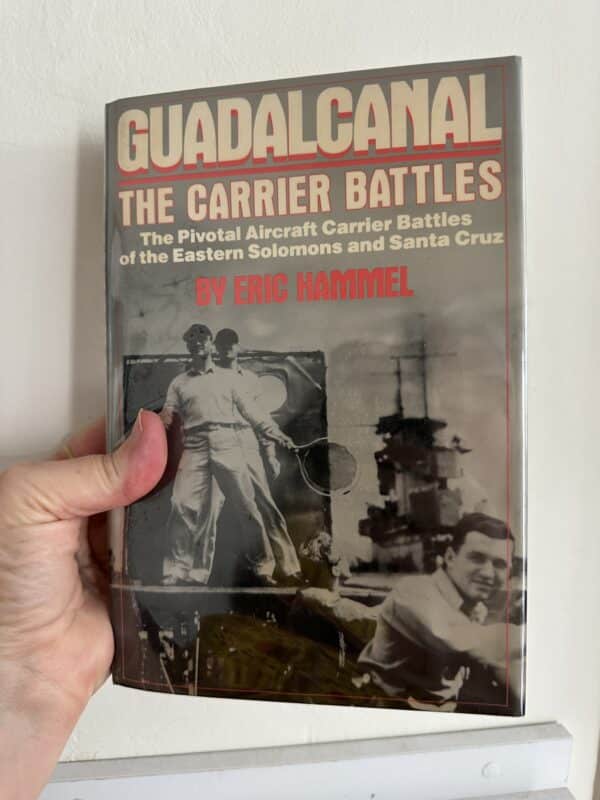Guadalcanal - The Carrier Battles by Eric Hammel