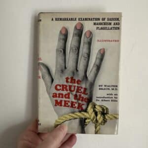 The Cruel and the Meek by Walter Braun, M.D.