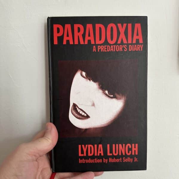 Paradoxia - A Predator's Diary by Lydia Lunch