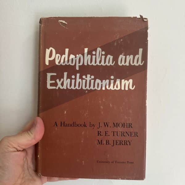 Pedophilia and Exhibitionism by J. W. Mohr - R.E. Turner - M.B.Jerry