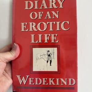 Diary of an Erotic Life by Frank Wedekind -Translated by W. E. Yuill