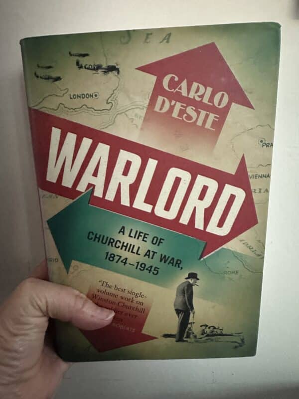 Warlord- A Life of Churchill at War by Carlo D'Este
