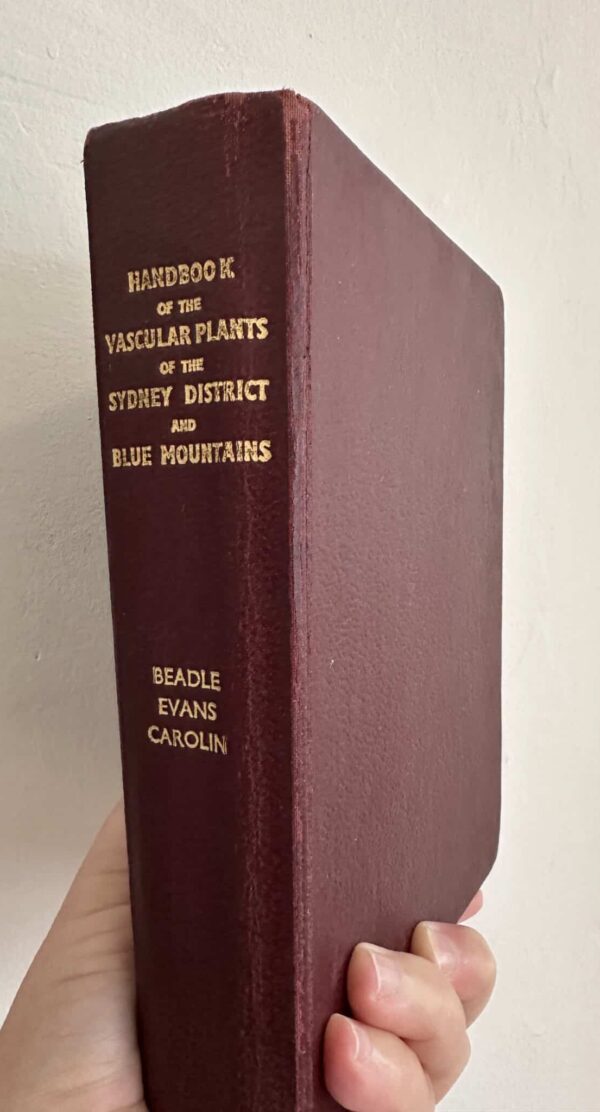 Handbook of the Vascular Plants of the Sydney District and Blue Mountains by Beadle, Evans and Carolin.
