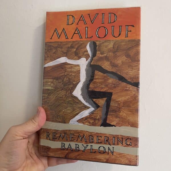 Remembering Babylon by David Malouf ( Signed Copy)