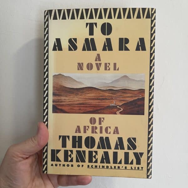 To Asmara by Thomas Keneally
