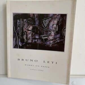 Bruno Leti: Works On Paper 1972-1992 Hoffert, Bernard (text): Bruno leti (artworks)( signed by Artist)