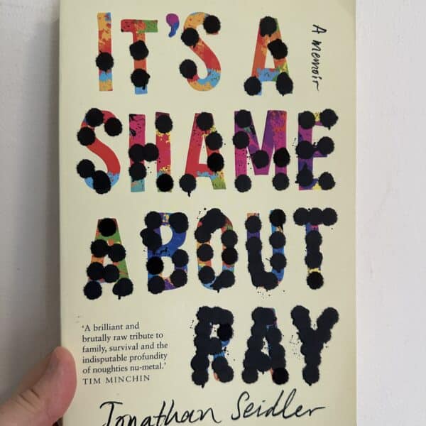 Its a Shame About Ray by Jonathan Seidler (Signed Copy)