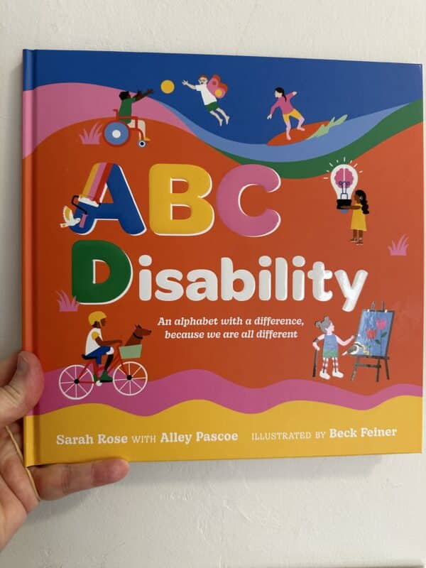 ABCD Disability  Sarah Rose with Alley Pascoe - Illustrated by by Beck Feiner
