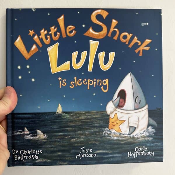Little Shark Lulu is Sleeping by Dr Charlotte Birkmanis-(Author) - Josie Montano ( Author)- Carla Hoffenberg -( Illustrator)