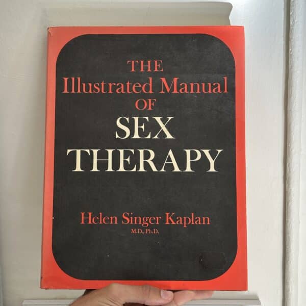 The Illustrated Manual of Sex Therapy by Helen Singer Kaplan