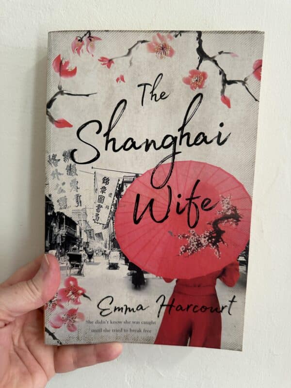 The Shanghai Wife by Emma Harcourt (Signed Copy)
