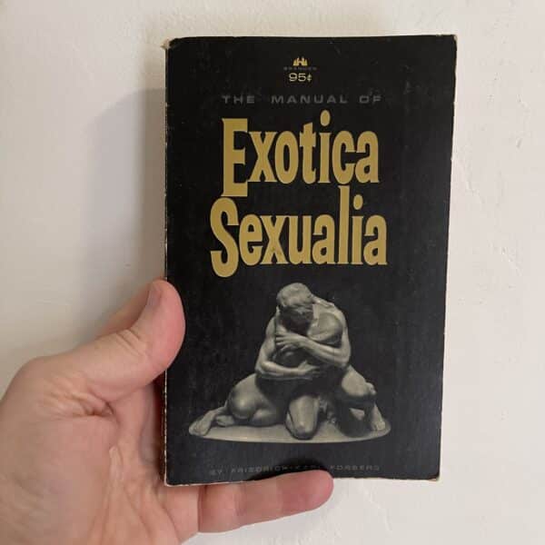 The Manual of Exotica Sexualia by Friedrich-Karl Forberg
