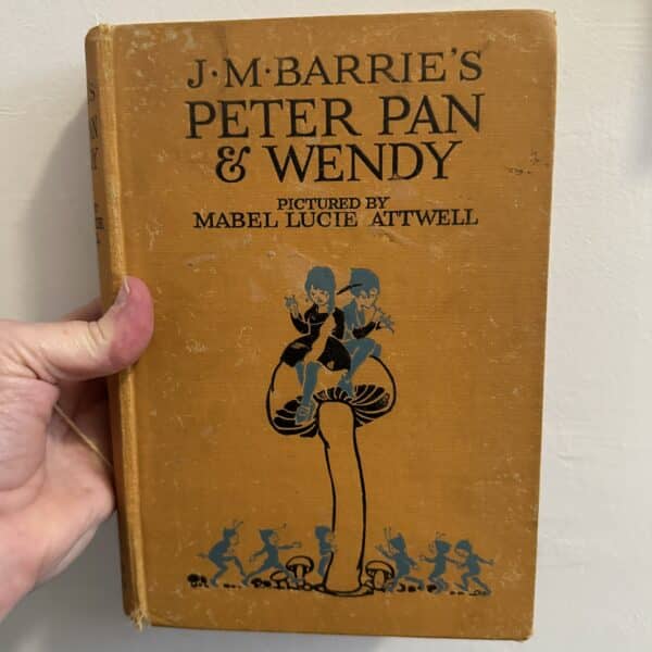 Peter Pan & Wendy by J.M. Barrie ( Pictured by Mabel Lucie Attwell)