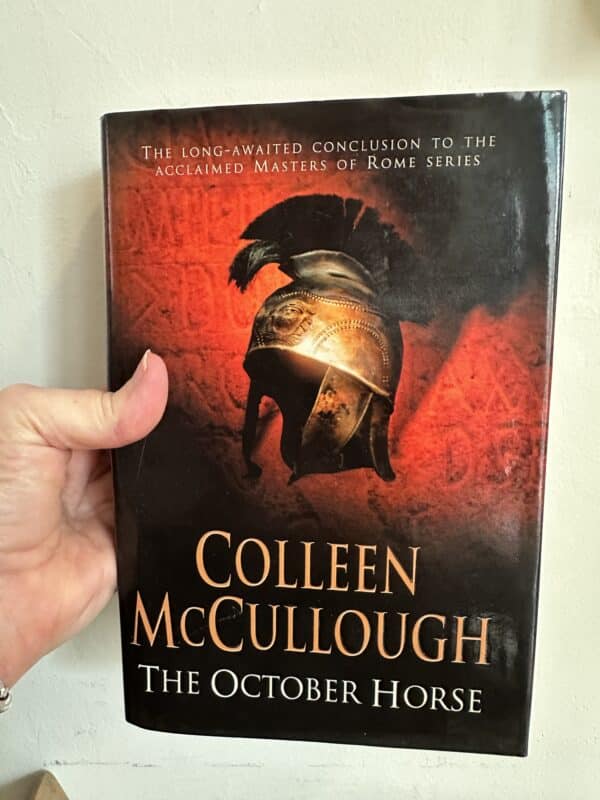 THE OCTOBER HORSE A Novel of Caesar and Cleopatra by Colleen McCullough (Signed Copy)