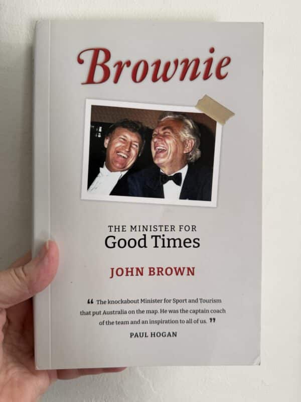 Brownie: The Minister for Good Times by John Brown ( Signed Copy)