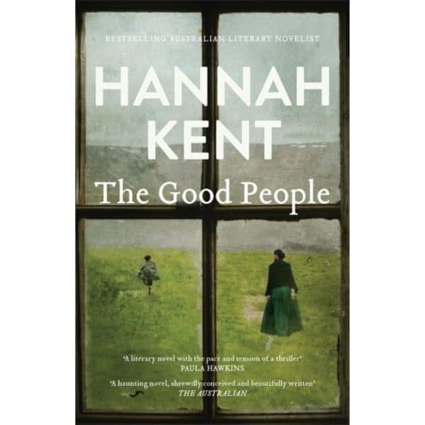 The Good People by Hannah Kent