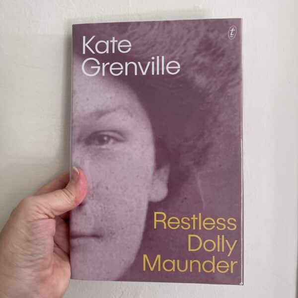 Restless Dolly Maunder by Kate Grenville (Signed Copy)
