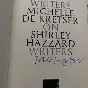 Shirley Hazzard, Writers on Writers series by Michelle De KRETSER ( signed by Author) - Image 2