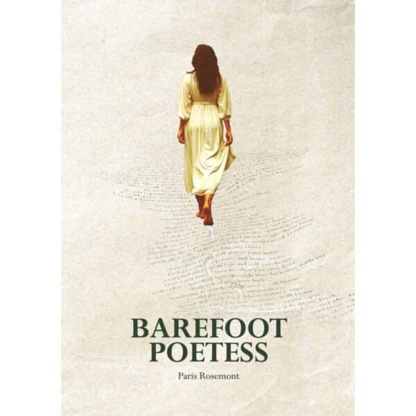 Barefoot Poetess by Paris Rosemont
