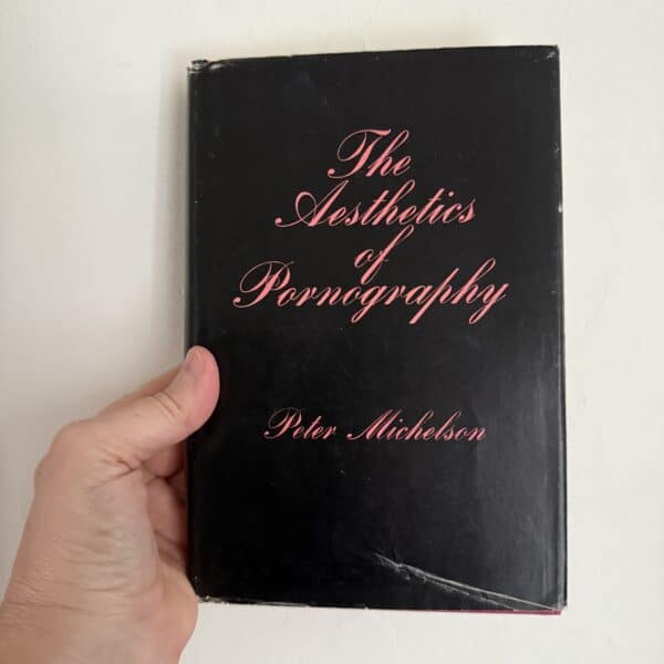 The Aesthetics of Pornography by Peter Michelson