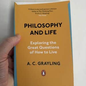 Philosophy and Life by Prof A.C. Grayling (Signed Copy)