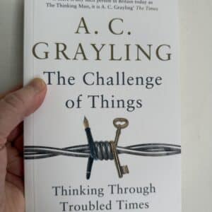 The Challenge of Things by A.C. Grayling (Signed Copy)