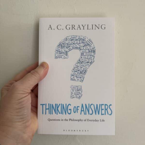 Thinking of Answers by A.C. Grayling (Signed Copy)